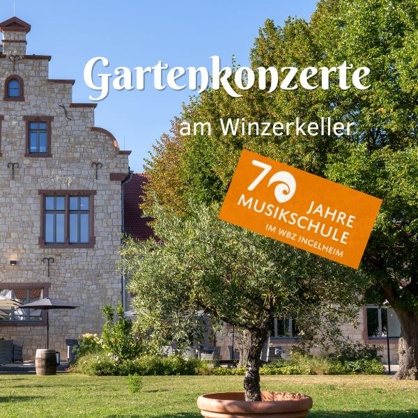 Ankündigungsfoto für die Gartenkonzerte am Winzerkeller. Der Winzerkeller ist im Hintergrund zu sehen.